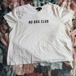 🌻 Forever 21 No Bra Club tshirt 🌻